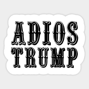 Adios Trump adios trump 2020 adios trump adios Sticker